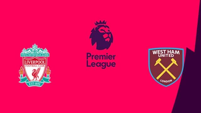 Soi kèo bóng đá nhà cái trận Liverpool vs West Ham United, 00:30 – 1/11/2020