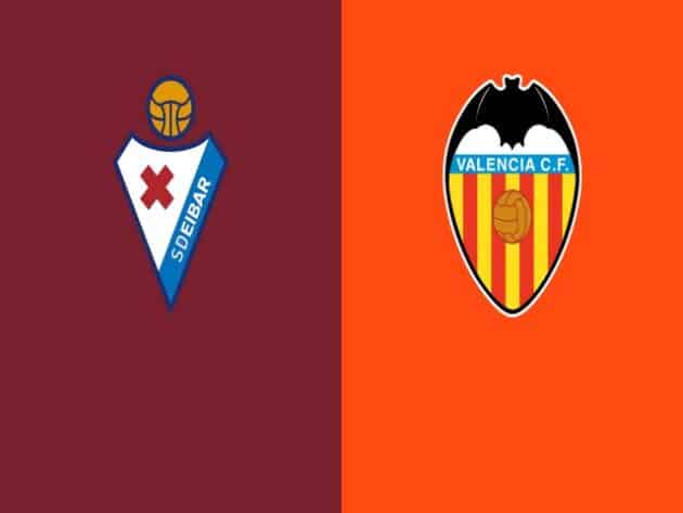 Soi kèo nhà cái bóng đá trận Eibar vs Valencia 03:00, 08/12/2020