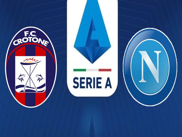 Soi kèo bóng đá nhà cái trận Crotone vs Napoli, 00:00 – 07/12/2020