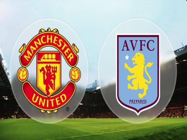 Soi kèo nhà cái bóng đá trận Manchester Utd vs Aston Villa 03:00 – 02/01/2021