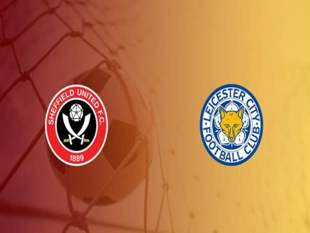 Soi kèo nhà cái bóng đá trận Sheffield United vs Leicester City 21:15 – 06/12/2020