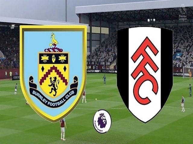 Soi kèo bóng đá nhà cái trận Burnley vs Fulham, 19:00 – 03/01/2021