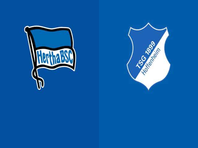 Soi kèo bóng đá nhà cái trận Hertha Berlin vs Hoffenheim, 02:30 – 20/01/2021