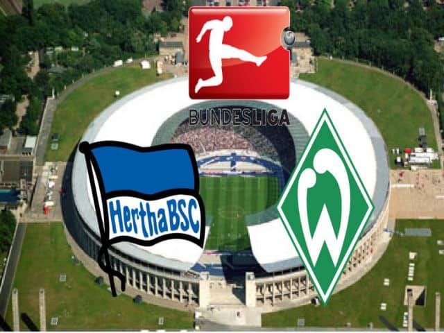 Soi kèo bóng đá nhà cái trận Hertha Berlin vs Werder Bremen, 00:30 – 24/01/2021