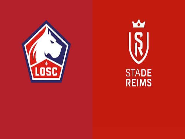 Soi kèo bóng đá nhà cái trận Lille vs Reims, 23:00 – 17/01/2021