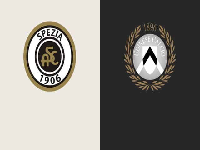 Soi kèo bóng đá nhà cái trận Spezia vs Udinese, 18:30 – 31/01/2021