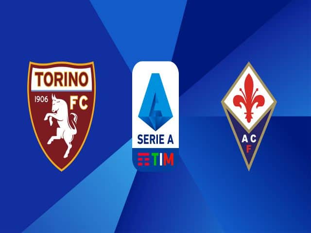 Soi kèo bóng đá nhà cái trận Torino vs Fiorentina, 02:45 – 30/01/2021