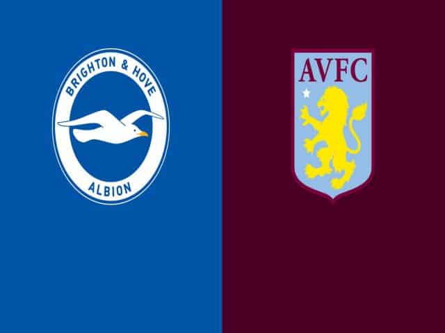 Soi kèo bóng đá nhà cái trận Brighton vs Aston Villa, 03:00 – 14/02/2021
