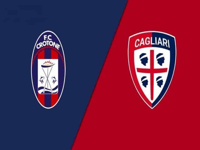 Soi kèo bóng đá nhà cái trận Crotone vs Cagliari, 21:00 – 28/02/2021