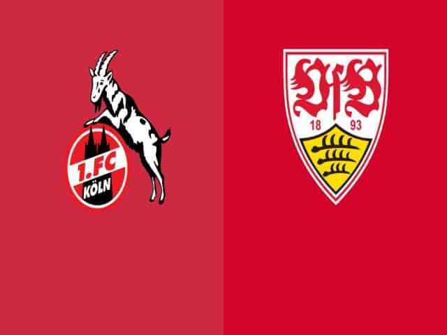 Soi kèo bóng đá nhà cái trận FC Koln vs Stuttgart, 21:30 – 20/02/2021