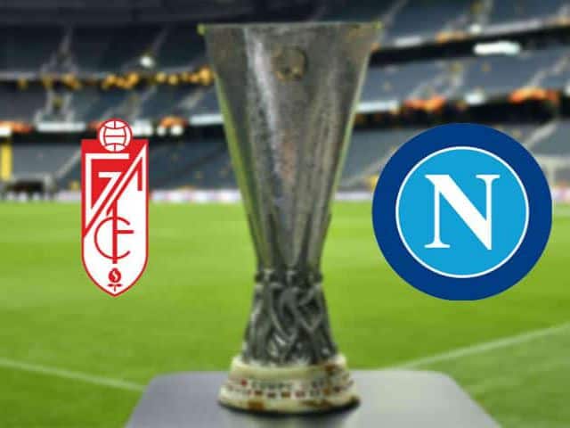 Soi kèo nhà cái bóng đá trận Granada vs Napoli 03:00 – 19/02/2021