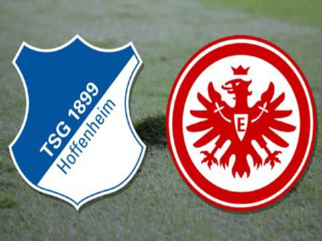 Soi kèo bóng đá nhà cái trận Hoffenheim vs Eintracht Frankfurt, 21:30 – 07/02/2021