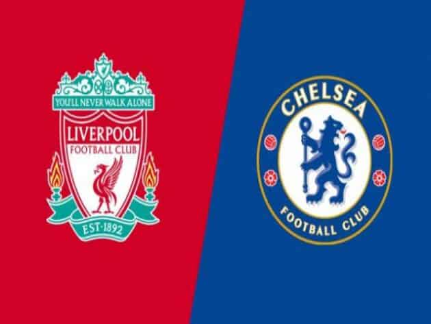 Soi kèo nhà cái bóng đá trận Liverpool vs Chelsea 03:15 – 05/03/2021