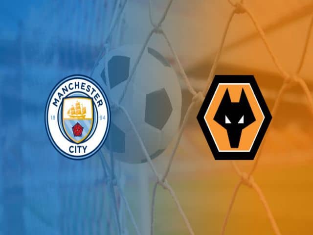 Soi kèo nhà cái bóng đá trận Man City vs Wolves 03:00 – 03/03/2021