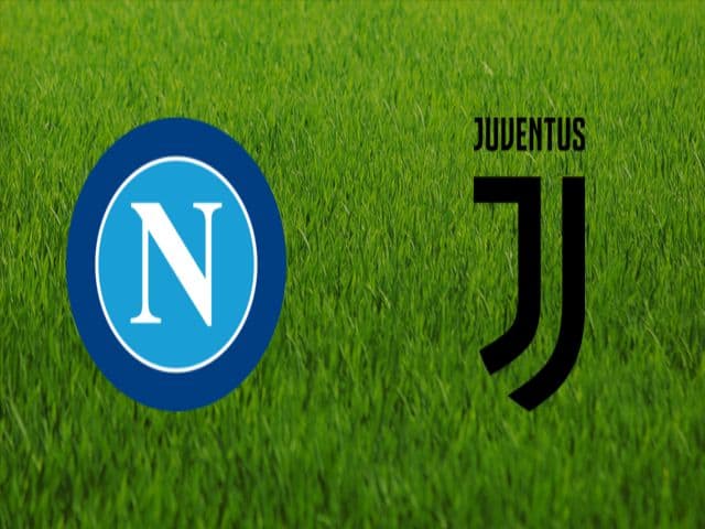 Soi kèo bóng đá nhà cái trận Napoli vs Juventus, 00:00 – 14/02/2021