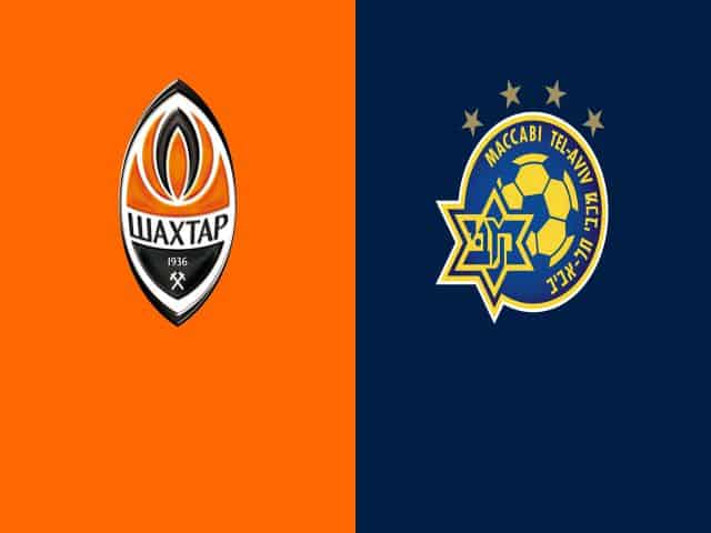 Soi kèo bóng đá nhà cái trận Shakhtar Donetsk vs Maccabi Tel Aviv, 00:55 – 26/02/2021
