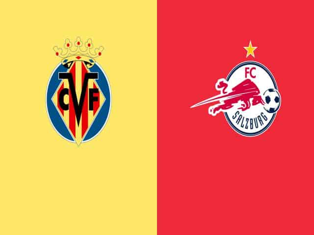 Soi kèo bóng đá nhà cái trận Villarreal vs Salzburg, 00:55 – 26/02/2021