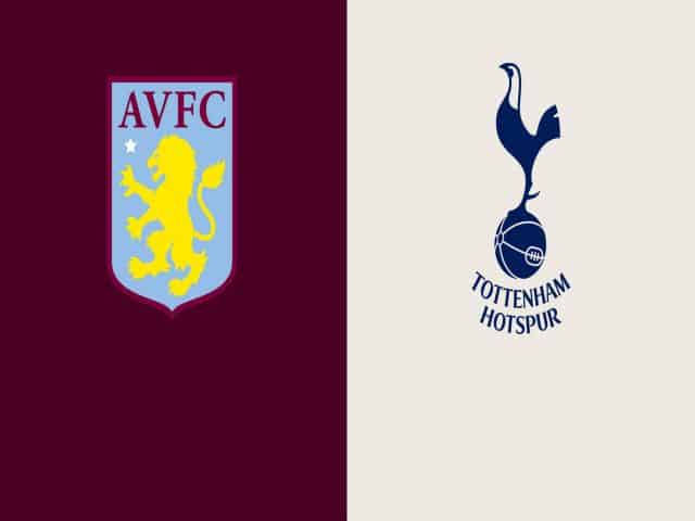 Soi kèo nhà cái bóng đá trận Aston Villa vs Tottenham 02:30 – 22/03/2021