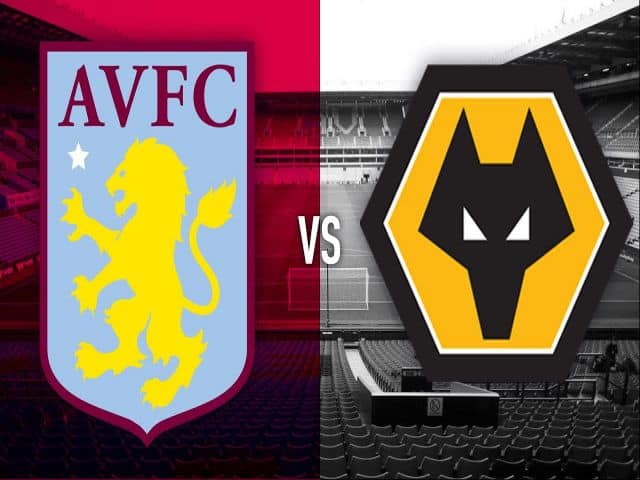 Soi kèo bóng đá nhà cái trận Aston Villa vs Wolves, 00:30 – 07/03/2021