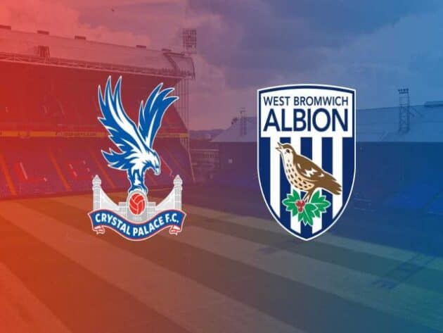 Soi kèo nhà cái bóng đá trận Crystal Palace vs West Brom 22:00 – 13/03/2021