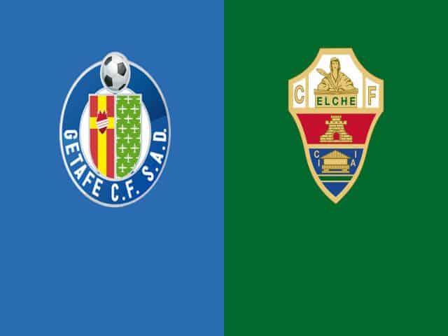Soi kèo nhà cái bóng đá trận Getafe vs Elche 20:00 – 21/03/2021