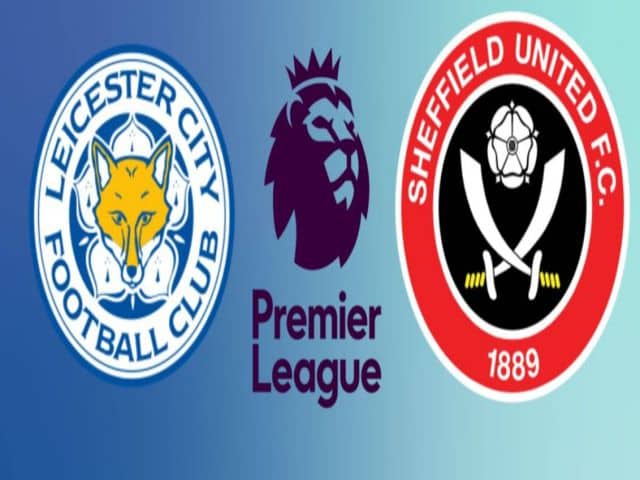 Soi kèo nhà cái bóng đá trận Leicester vs Sheffield Utd 21:00 – 14/03/2021