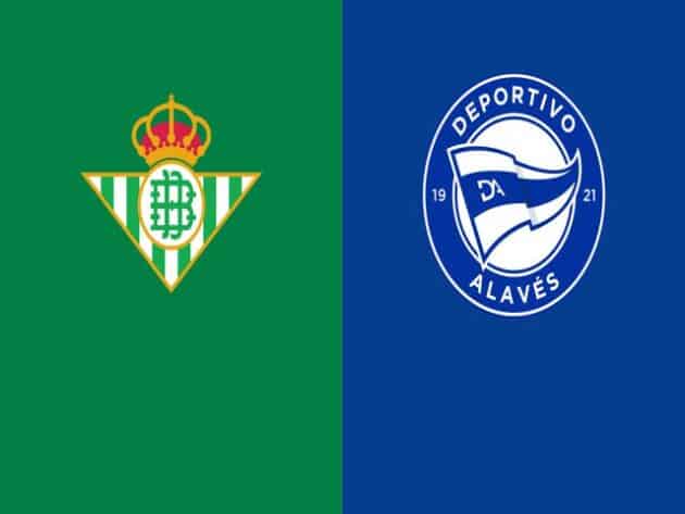 Soi kèo nhà cái bóng đá trận Real Betis vs Alaves 03:00 – 09/02/2021