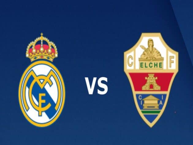 Soi kèo nhà cái bóng đá trận Real Madrid vs Elche 22:15 – 13/03/2021