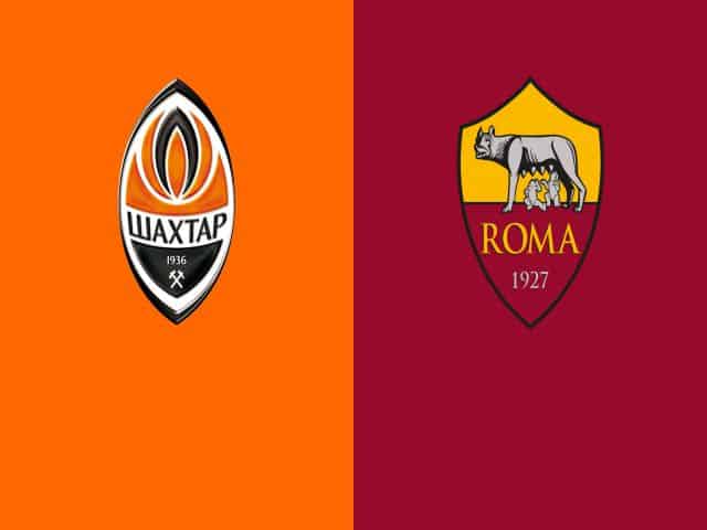 Soi kèo bóng đá nhà cái trận Shakhtar Donetsk vs AS Roma, 00:55 – 19/03/2021