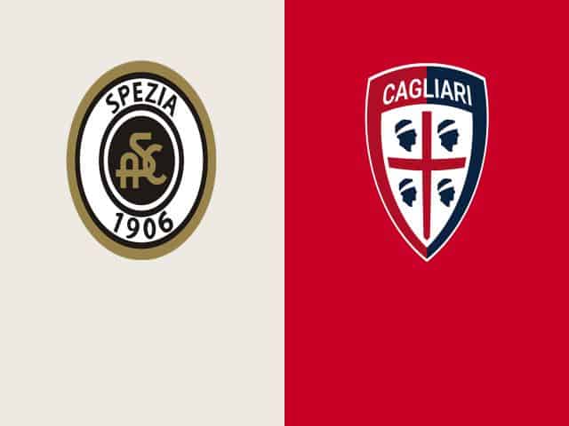 Soi kèo bóng đá nhà cái trận Spezia vs Cagliari, 00:00 – 21/03/2021