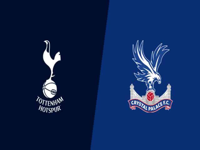 Soi kèo bóng đá nhà cái trận Tottenham vs Crystal Palace, 02:15 – 08/03/2021