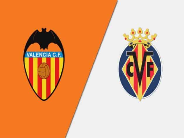Soi kèo nhà cái bóng đá trận Valencia vs Villarreal 03:00 - 06/03/2021 Soi kèo nhà cái bóng đá trận Valencia vs Villarreal 03:00 - 06/03/2021