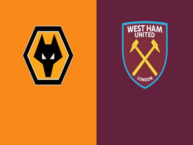 Soi kèo nhà cái bóng đá trận Wolves vs West Ham 02:15 – 06/04/2021