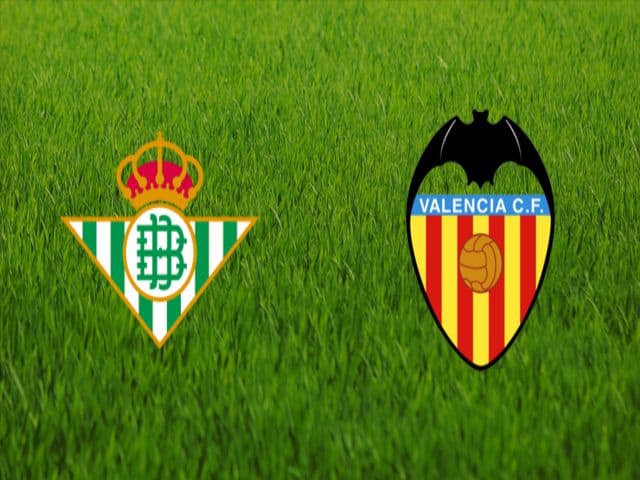 Soi kèo bóng đá nhà cái trận Betis vs Valencia, 23:30 – 18/04/2021
