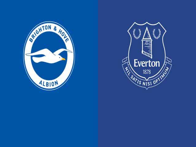 Soi kèo bóng đá nhà cái trận Brighton vs Everton, 02:15 – 13/04/2021