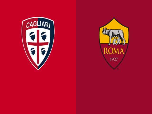 Soi kèo bóng đá nhà cái trận Cagliari vs AS Roma, 23:00 – 25/04/2021