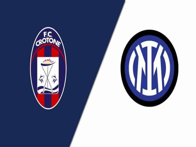 Soi kèo bóng đá nhà cái trận Crotone vs Inter, 23:00 – 01/05/2021