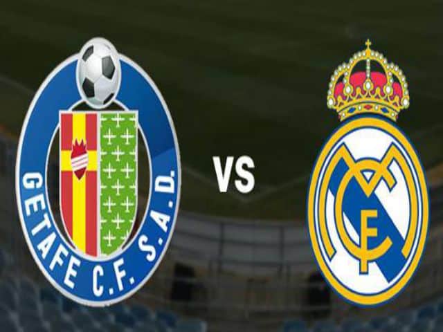 Soi kèo bóng đá nhà cái trận Getafe vs Real Madrid, 02:00 – 19/04/2021