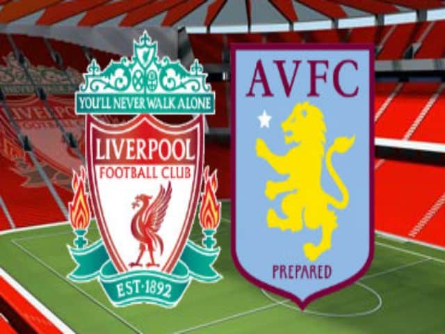 Soi kèo nhà cái bóng đá trận Liverpool vs Aston Villa 21:00 – 10/04/2021