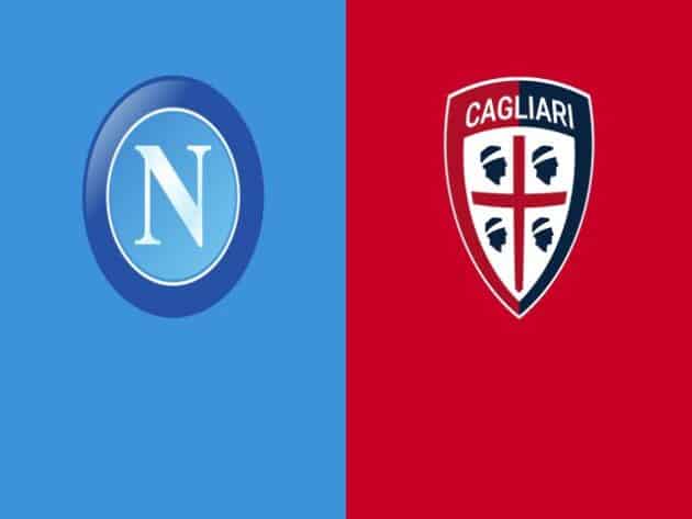 Soi kèo nhà cái bóng đá trận Napoli vs Cagliari 20:00 – 02/05/2021