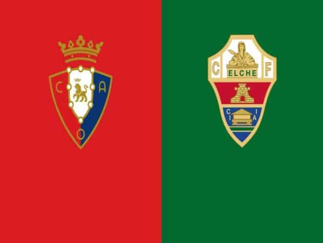 Soi kèo nhà cái bóng đá trận Osasuna vs Elche 19:00 – 18/04/2021 Soi kèo nhà cái bóng đá trận Osasuna vs Elche 19:00 – 18/04/2021