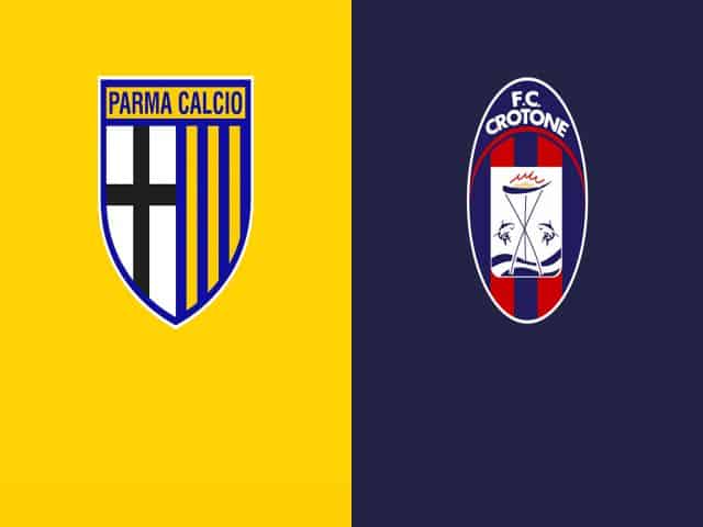 Soi kèo bóng đá nhà cái trận Parma vs Crotone, 23:00 – 24/04/2021