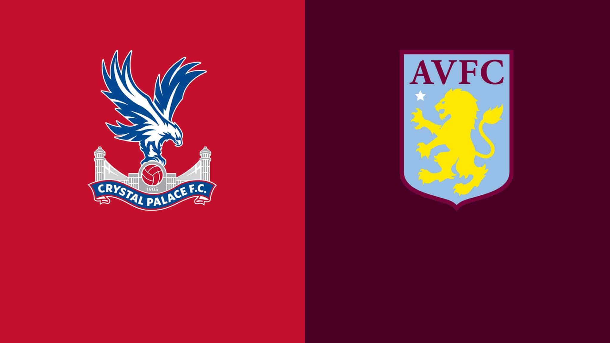 Soi kèo bóng đá nhà cái trận Crystal Palace vs Aston Villa, 18:00 – 16/05/2021