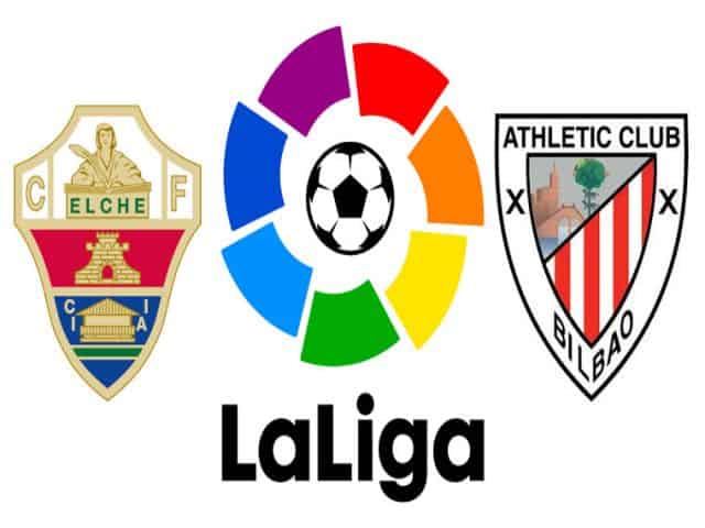 Soi kèo bóng đá nhà cái trận Elche vs Ath Bilbao, 23:00 – 22/05/2021