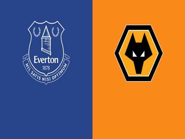 Soi kèo nhà cái bóng đá trận Everton vs Wolves 00:00 – 20/05/2021