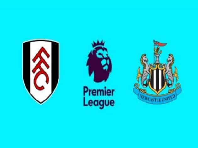 Soi kèo nhà cái bóng đá trận Fulham vs Newcastle 22:00 – 23/05/2021