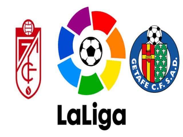 Soi kèo bóng đá nhà cái trận Granada CF vs Getafe, 23:30 – 23/05/2021