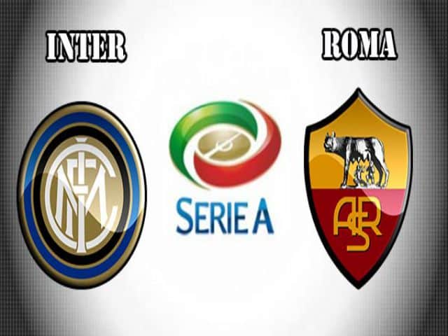 Soi kèo bóng đá nhà cái trận Inter Milan vs AS Roma, 01:45 – 13/05/2021