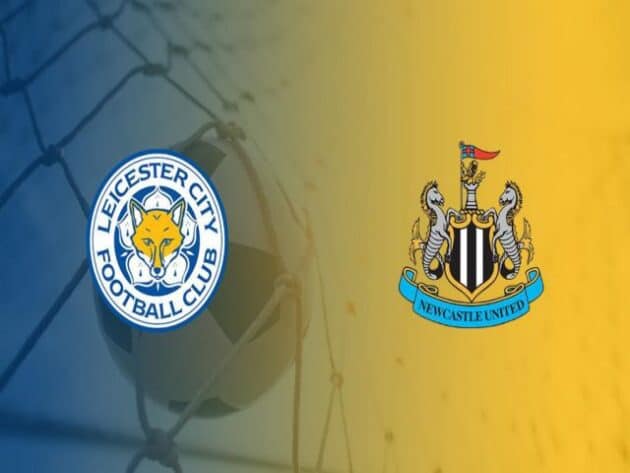 Soi kèo nhà cái bóng đá trận Leicester vs Newcastle 02:00 – 08/05/2021