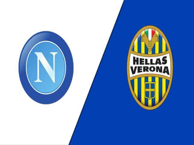 Soi kèo bóng đá nhà cái trận Napoli vs Verona, 01:45 – 24/05/2021